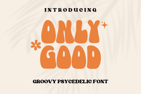 Only Good: The Retro Display Font That Stops Scrolling