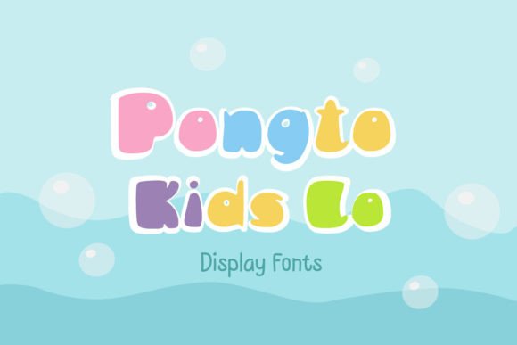 Why Pongto Kids Lo Is the Ultimate Display Font for Campaigns