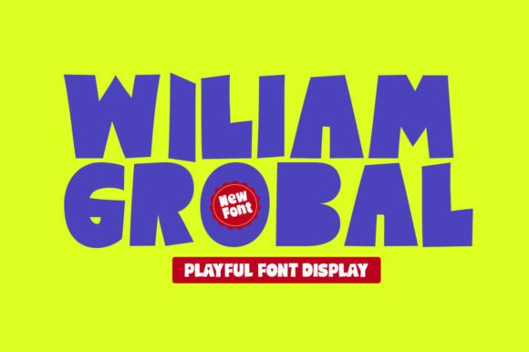 Wiliam Grobal: The Playful Display Font for Authentic Branding
